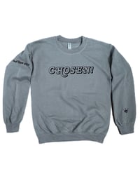 Image 1 of CHOSEN! SWEATSHIRT