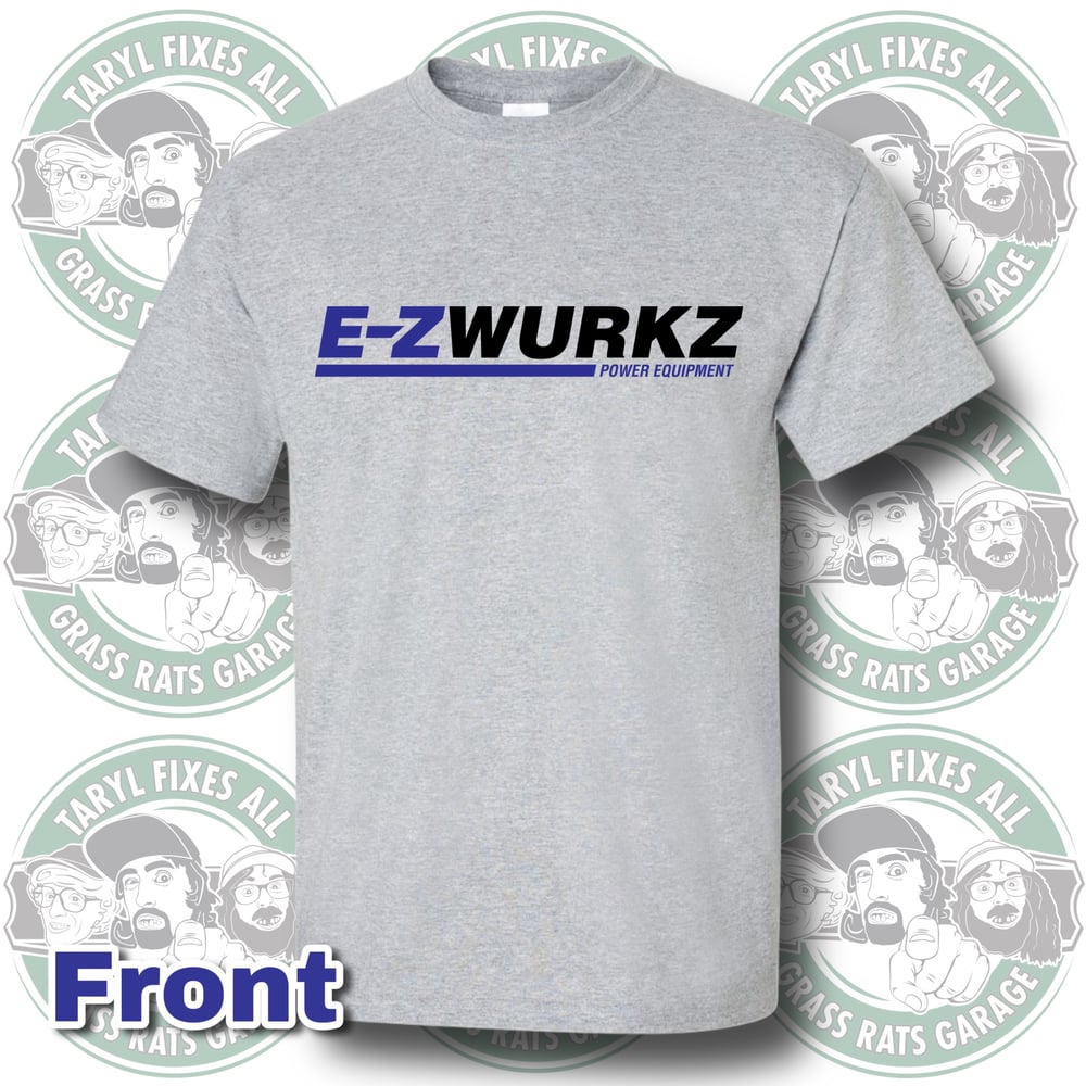 NEW E-Z Wurkz Tees + FREE Sticker! (Med-5XL)