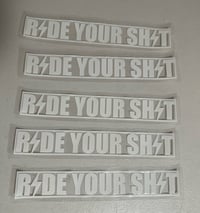 Image 2 of Ride Your Shit UV DTF Decals