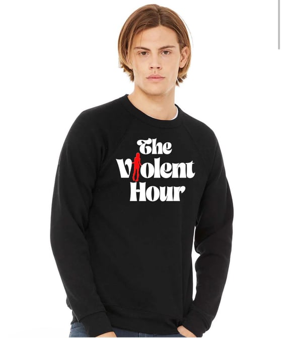 Image of Special edition Violent Hour Sweatshirt 