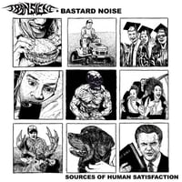 Transient + Bastard Noise - “Sources Of Human Satisfaction” LP