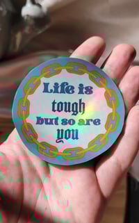 Image 3 of Life is tough Sticker