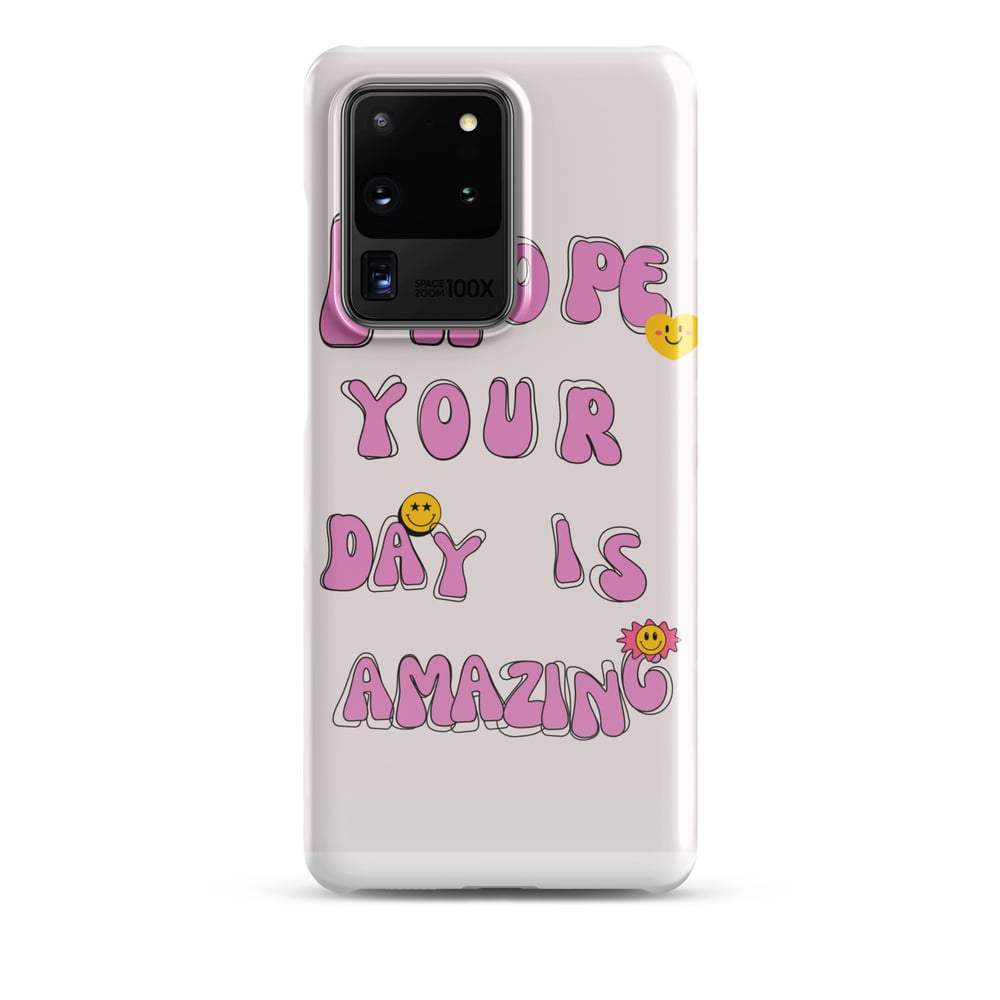 ZEN EXP - “I hope your day is amazing” Snap case for Samsung®