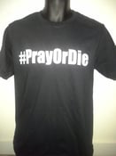 Image of Black Hashtag #PrayOrDie
