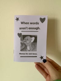 Image 1 of When words aren’t enough - A6 zine