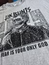 Fear is your only God! The Runts