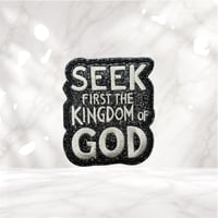 Image 1 of Seek First The Kingdom Of God