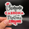 Chingona, Cabrona, y con Diploma Sticker