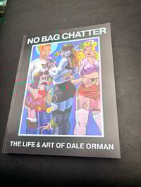 Image 1 of No Bag Chatter The Life & Art of Dale Orman