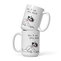 Image 1 of White glossy mug I AM STILL ALIVE 