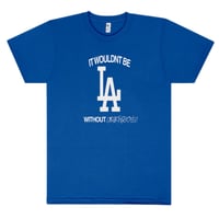 Wouldn’t Be LA T-Shirt