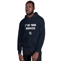 Image 3 of F*CK Your Requests Hoodie