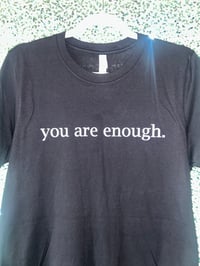 Image 1 of YOU ARE ENOUGH 