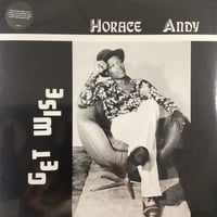 Horace Andy - Get Wise