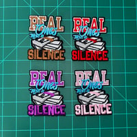 Real Ones Move In Silence