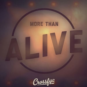 Image of Crossfya - More Than Alive EP