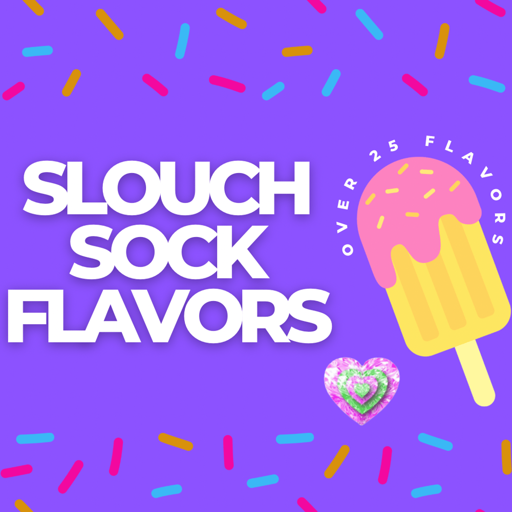 Slouch Sock Flavors *Top Seller*