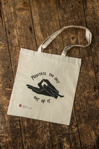 Image 1 of Meditate the shit tote bag