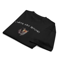 Image 4 of JJ HATES FAT BITCHES TEE