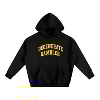Degenerate Gambler Hoodie