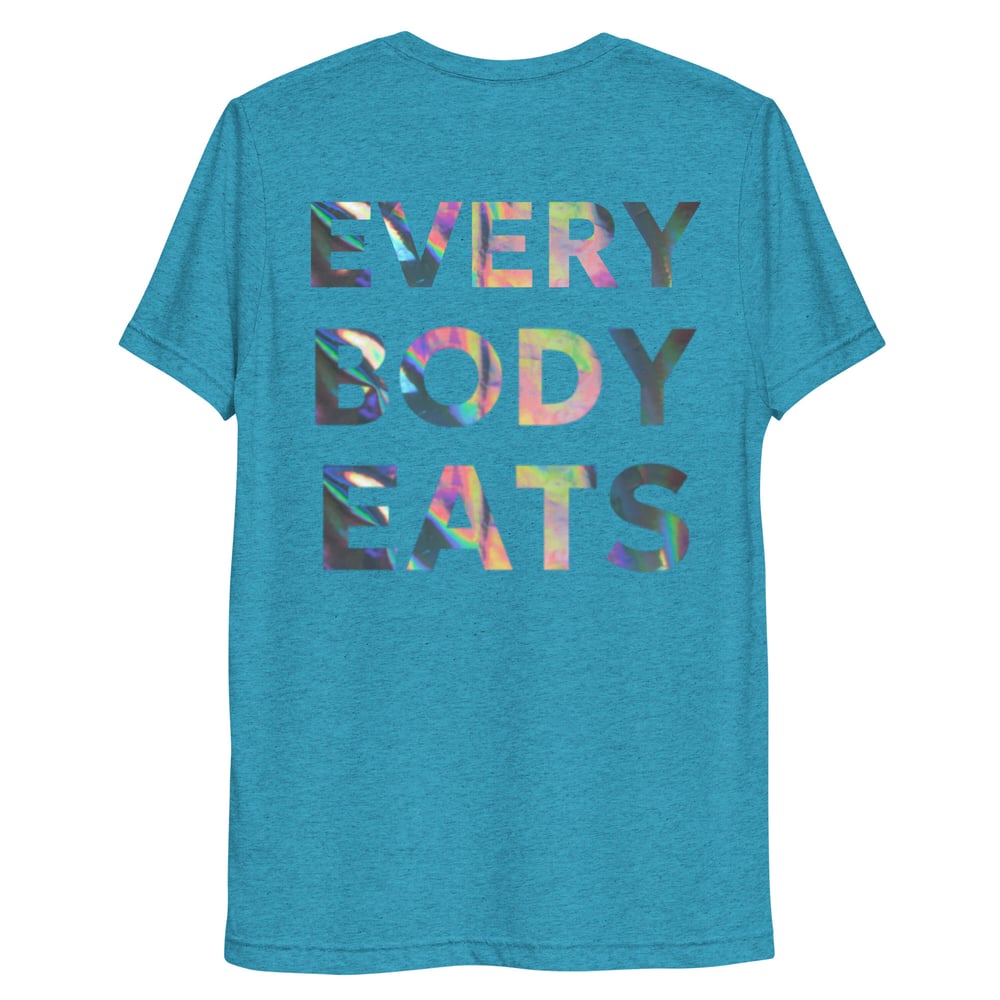 E.B.E. "Every Body Eats" Tri-Blend Tee