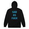 Sad As Fuck ZIP UP Hoodie