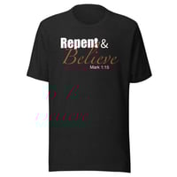 Image 1 of “Repent & Believe” Unisex t-shirt (dark)