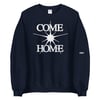 COME HOME CREWNECK