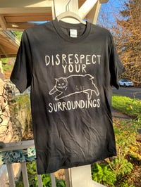 Disrespect Your Surroundings Black Shirt