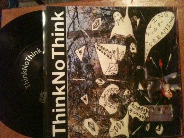 Image of ThinkNoThink "Living or Dreaming" 7" BLACK