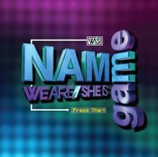 Image of We Are / She Is NAME GAME EP