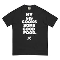 MY SIS COOKS (Black) Tee