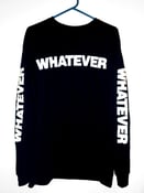 Image of WHATEVER LONG SLEEVE T-SHIRT