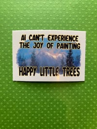 Image 1 of Anti AI “Happy Little Trees” Sticker