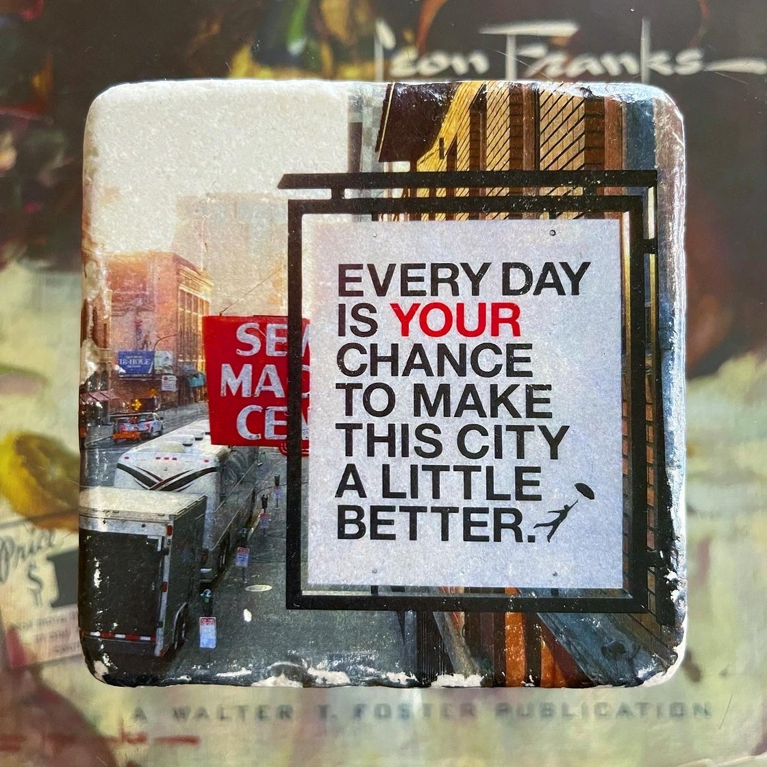 Image of EVERYDAY IS YOUR CHANCE - TILE COASTER