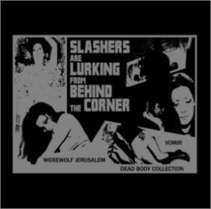Image of Werewolf Jerusalem / Vomir / Dead Body Collection - Slashers Are Lurking From Behind The Corner LP