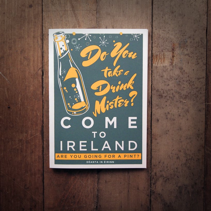 Image of COME TO IRELAND - DO YOU TAKE A DRINK MISTER greeting card