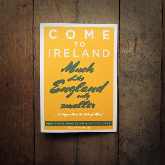 Image of COME TO IRELAND - MUCH LIKE ENGLAND greeting card