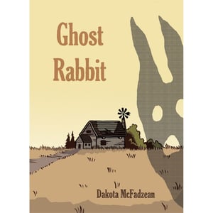 Image of Dakota McFadzean "Ghost Rabbit"
