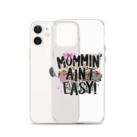 Image 15 of Clear Case for iPhone®- Mommin Ain't Easy