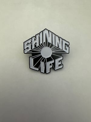 Image of SHINING LIFE Enamel Pin