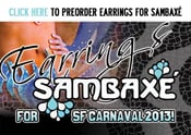 Image of Sambaxé Earrings for SF Carnaval 2013