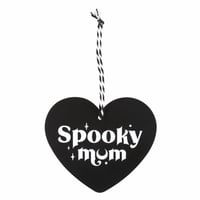 Image 2 of Spooky Mum / Mom Hanging Heart Sign