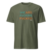 Image 5 of Muse - We Are F**king F**ked Unisex T-Shirt