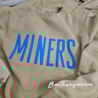 Image 1 of PREORDER :: Miners Sweatshirt Adult Only