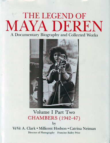 Image of The Legend of Maya Deren, Volume I, Part Two: Chambers (1942-47)