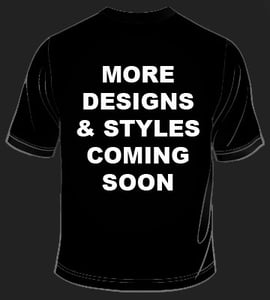 Image of More Designs & Styles Coming Soon