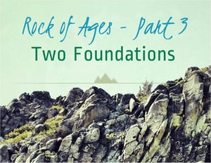 Image of Rock of Ages - Part 3: Two Foundations - Apostle Trevor Banks