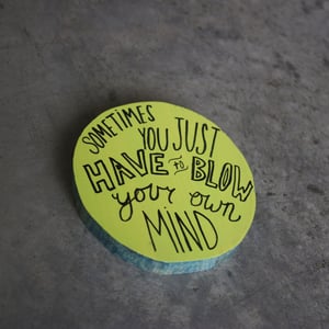 Image of Blow Your Own Mind