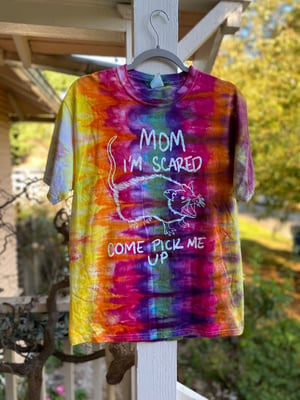 Image of MEDIUM Mom I'm Scared Come Pick Me Up Tie Dye Shirt 3